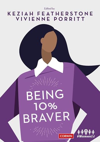Being 10% Braver (Corwin Ltd) von Sage Publications